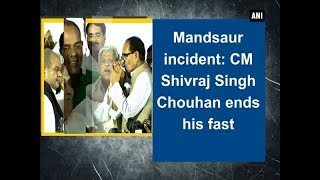 Mandsaur incident: CM Shivraj Singh Chouhan ends his fast - Madhya Pradesh News