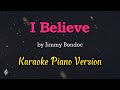 I Believe by Jimmy Bondoc - Karaoke Piano Version