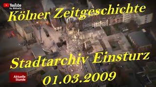 Stadtarchiv Einsturz - Kölner Zeitgeschichte 01.03.2009