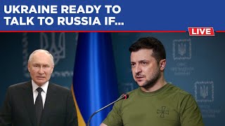 Ukraine War live | Zelenskyy Ready To Hold ‘Talks’ With Russia If Kyiv Forces Get Control Of Borders