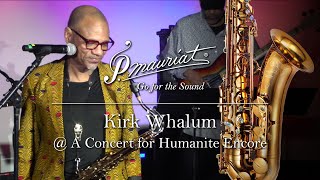 Kirk Whalum @ A Concert for Humanite Encore (P. Mauriat PMXT-66RCL)