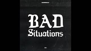 Morray - Bad Situations (Instrumental)