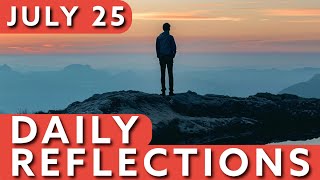 Daily Reflections – July 25th, 2024