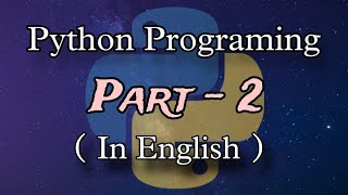 Python Programming Part-2 | Python in English | Kapil Joshi Tutorials | Basic Python Programming