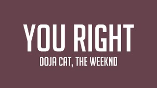 You Right - Doja Cat, The Weeknd {Letra} 💗