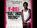 y dee kafoko mung official audio gambian music 2018