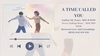 OST A TIME CALLED YOU | 너의 시간 속으로 | Korean Drama Ost