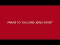 Gospel acclamation for Palm Sunday - Praise to you Lord Jesus Christ