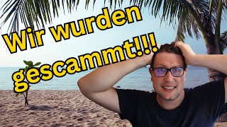 Leider haben sie uns und andere abgezockt/ gescamt in den Philippinen | Scam leider keine Seltenheit