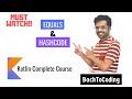 18. What is equals() & hashCode() & why to override equals() & hashCode() | Kotlin Complete Course