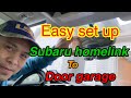 EASY SET UP SUBARU HOMELINK to Door Garage