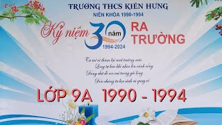 Trẻ Trâu Sau 30 Năm Ra Trường, Lớp 9A Khóa 1990 - 1994 Trường THCS Kiến Hưng, Hà Đông/ Bản Làng