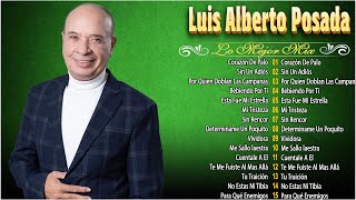 LUIS ALBERTO POSADA MIX 2024 - Puros Vallenatos Romanticos Exitos