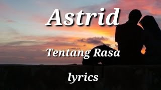 Astrid Tentang Rasa official lyric...