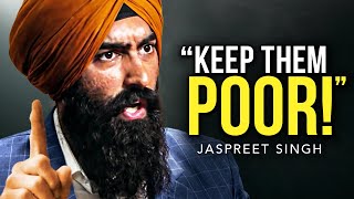 Jaspreet Singh - The Speech That Broke The Internet!!! KEEP THEM POOR!