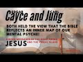 Jesus, Jung, and Cayce shared a view of the Bible and the inner map of the mental psyche. #bible