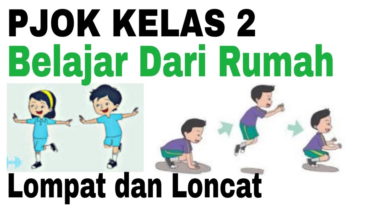 Pembelajaran Daring Pjok Kelas 2 Sd Gerak Lokomotor Melompat Dan Pembelajaran Daring Pjok Kelas 2 Sd Gerak Lokomotor Melompat Dan