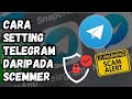 Setting Telegram Daripada Scammer