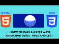 Pure Css Water Wave Loading Animation - Css Wave Effects - No Image or SVG for Wave effects