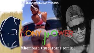 sugarcane remix ( Rony power) mbombasa