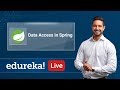 Data Access in Spring | Spring Tutorial For Beginners | Spring Training | Edureka | Spring Live - 4