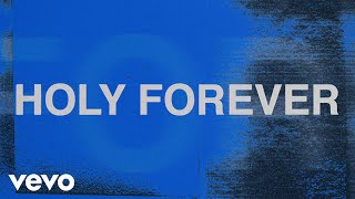 Chris Tomlin - Holy Forever (Lyric )