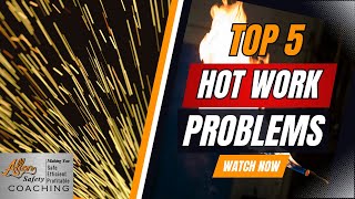 Hot Work \u0026 Fire watch Safety Toolbox Talk #56 Problems \u0026 Solutions #hotwork #safety #training