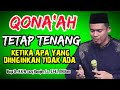 QONA'AH_TETAP TENANG KETIKA APA YANG DIINGINKAN TIDAK ADA - BUYA ARRAZY HASYIM