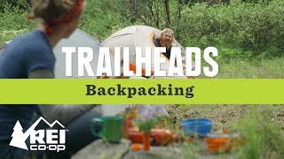 REI Trailheads S1 EP4: You should really try backpacking!