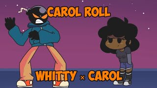 Friday Night Funkin' | Carol Roll Animation | Carol × Whitty