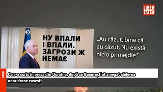 Ce s-a scris în presa din Ucraina, după ce Bucureștiul a negat căderea unor drone |Libertatea