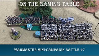 WM Mini-Campaign Battle #7 - On The Gaming Table