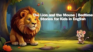 The Lion and the Mouse | Bedtime Stories for Kids in English | Storytime @kidsugtv