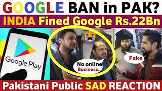 GOOGLE PLAY STORE SERVICES BAN FOR PAK | INDIA FINED GOOGLE | PAKISTANI REACTION ON INDIA | REAL TV