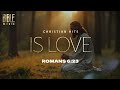 bible music gift is love romans 6 23