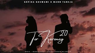 Tor Karoney 2.0 - Mann Taneja & Gopika Goswami | New Bengali Song 2022