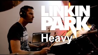 Linkin Park - Heavy - Drum Cover | By Joey Drummer