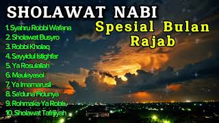 SHOLAWAT BULAN RAJAB - SHOLAWAT NABI SPESIAL BULAN RAJAB SYABAN RAMADHAN