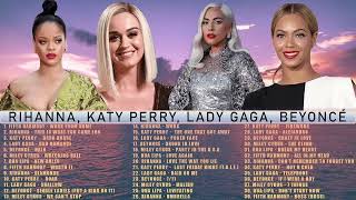 Best Songs Playlist  Fifth Harmony Rihanna Katy Perry Lady Gaga Beyoncé Miley Cyrus Dua