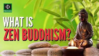 What is Zen Buddhism? (See Below the Video Lectures on the Other Types of Religion)