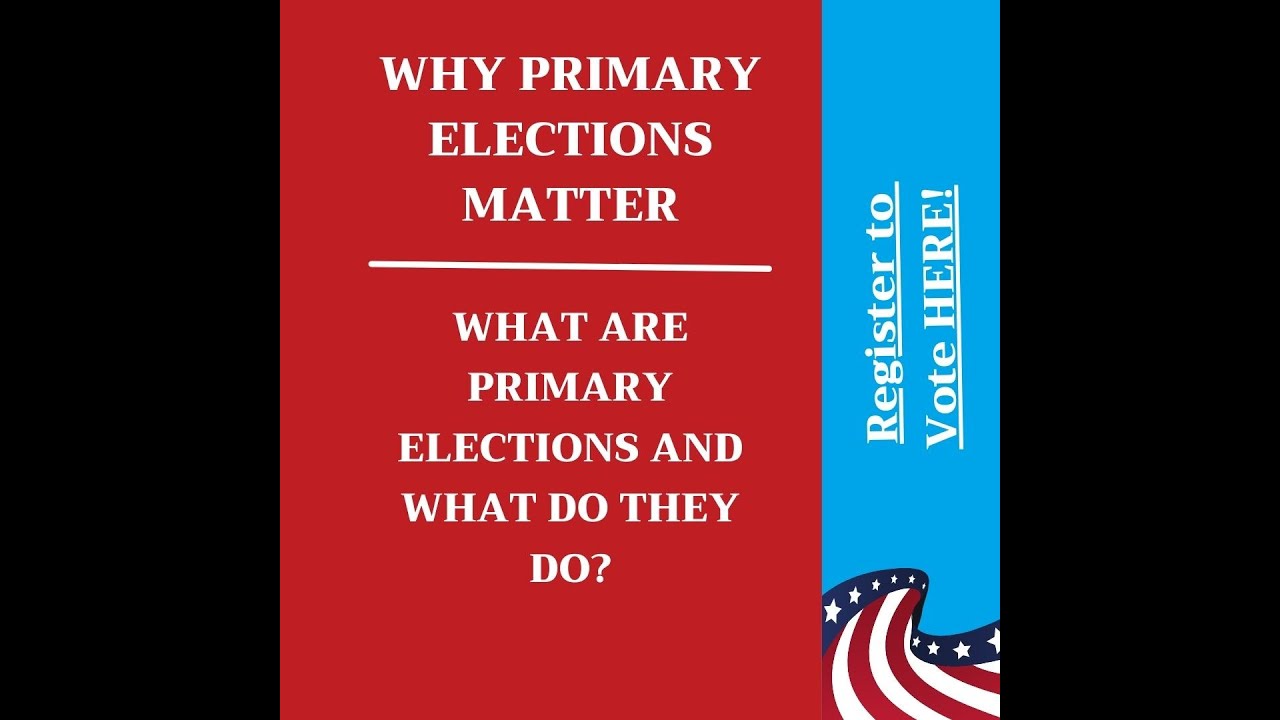 Why Primary Elections Matter