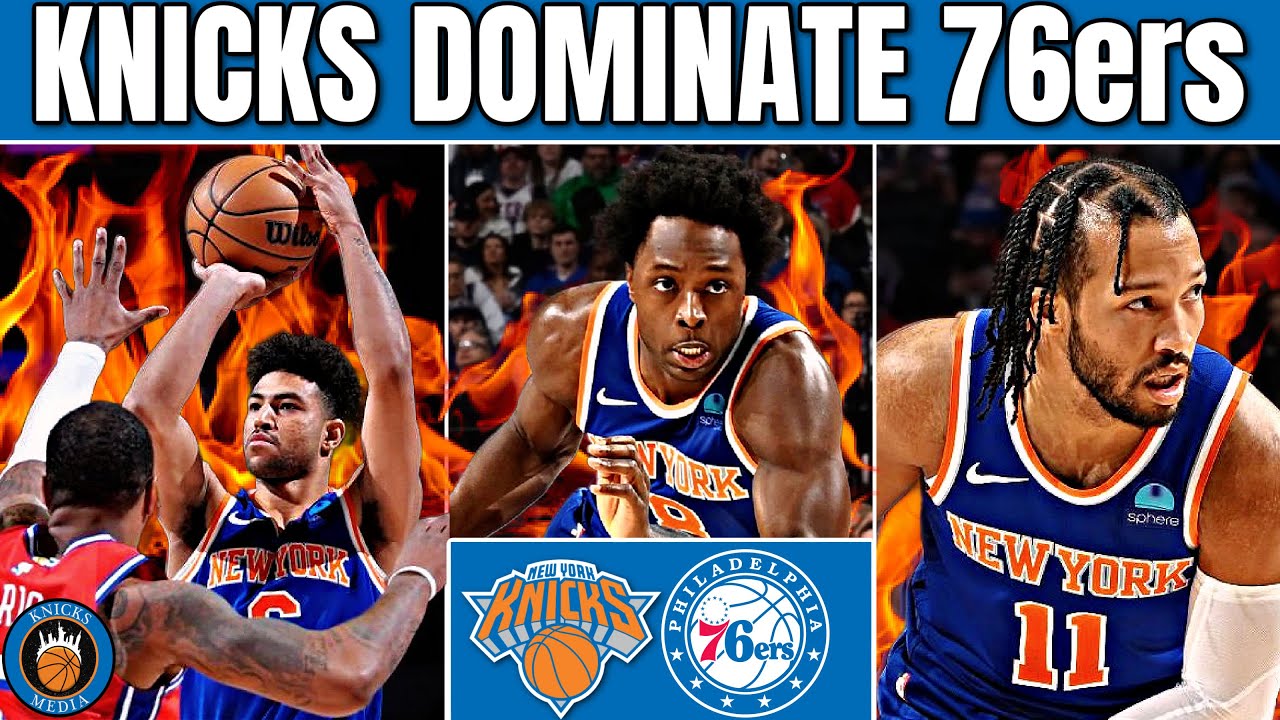 The New York Knicks DOMINATE The Philadelphia 76ers 128-92 ! 🔥 - YouTube