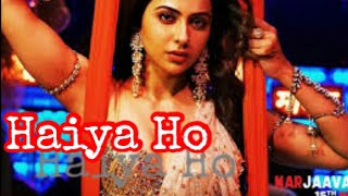 Haiya Ho Song ( Lyrics ) || Singer Tulsi kumar, Jubin Nautiyal || Movie  Marjaavaan ||