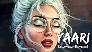 Yaari [Slowed+Reverb] - Nikk Avneet Kaur | Punjabi Lofi Songs | Chill with Beats | Pradabae