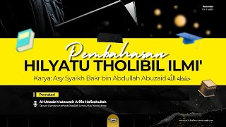 Hilyatu Tholibil Ilmi' Bersama Ust Mutawatir Arifin hafizahullah (berhias diri dengan kelembutan)