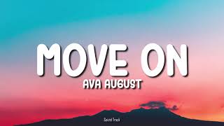 Ava August- Move On (Lyric)