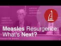 Measles: What's Next? - ICAAC 2012