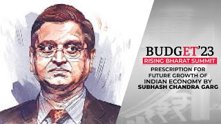 Budget '23 Rising Bharat Summit: Prescription for Indian economy by Subhash Chandra Garg
