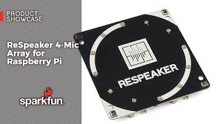 Product Showcase: ReSpeaker 4-Mic Array for Raspberry Pi