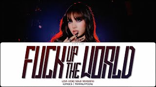 LISA - FXCK UP THE WORLD (Vixi Solo Version) (ПЕРЕВОД | COLOR CODED LYRICS)